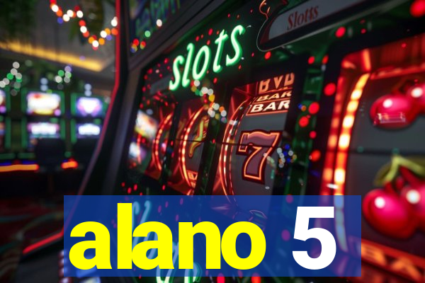 alano 5